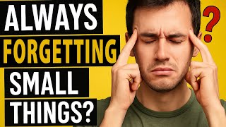 Always Forgetting Small Things Here's How to Fix It | DEEP MIND