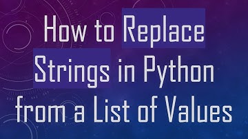 How to Replace Strings in Python from a List of Values
