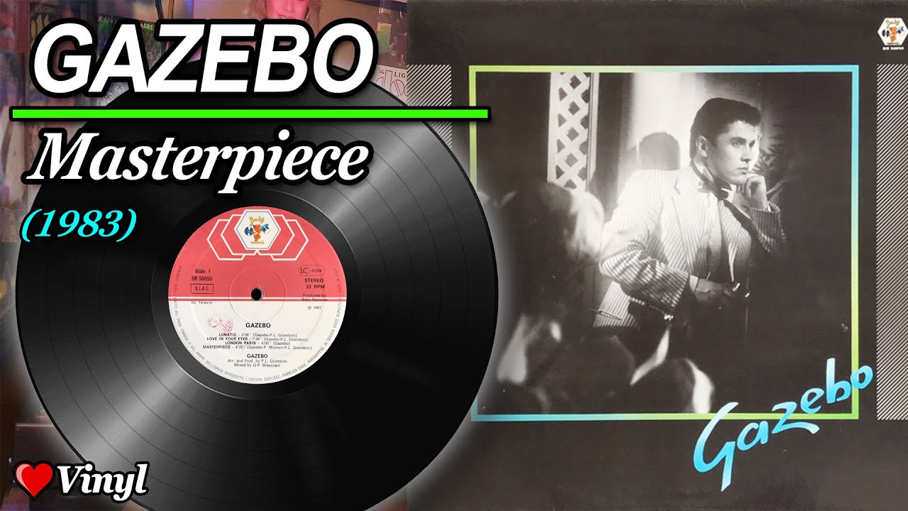 GAZEBO - MASTERPIECE (1983) ♥ ITALO DISCO ♥ VINYL - YouTube
