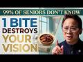 SENIORS OVER 60 DR. WILLIAM LI REVEALS 3DANGEROUS FRUITS TO AVOID FOR HEALTHY VISION EYE HEALTH TIPS