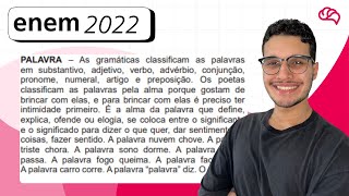 ENEM 2022 – Questão 17: PALAVRA – As gramáticas classificam as palavras em substantivo
