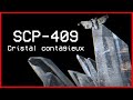 Scp409  cristal contagieux