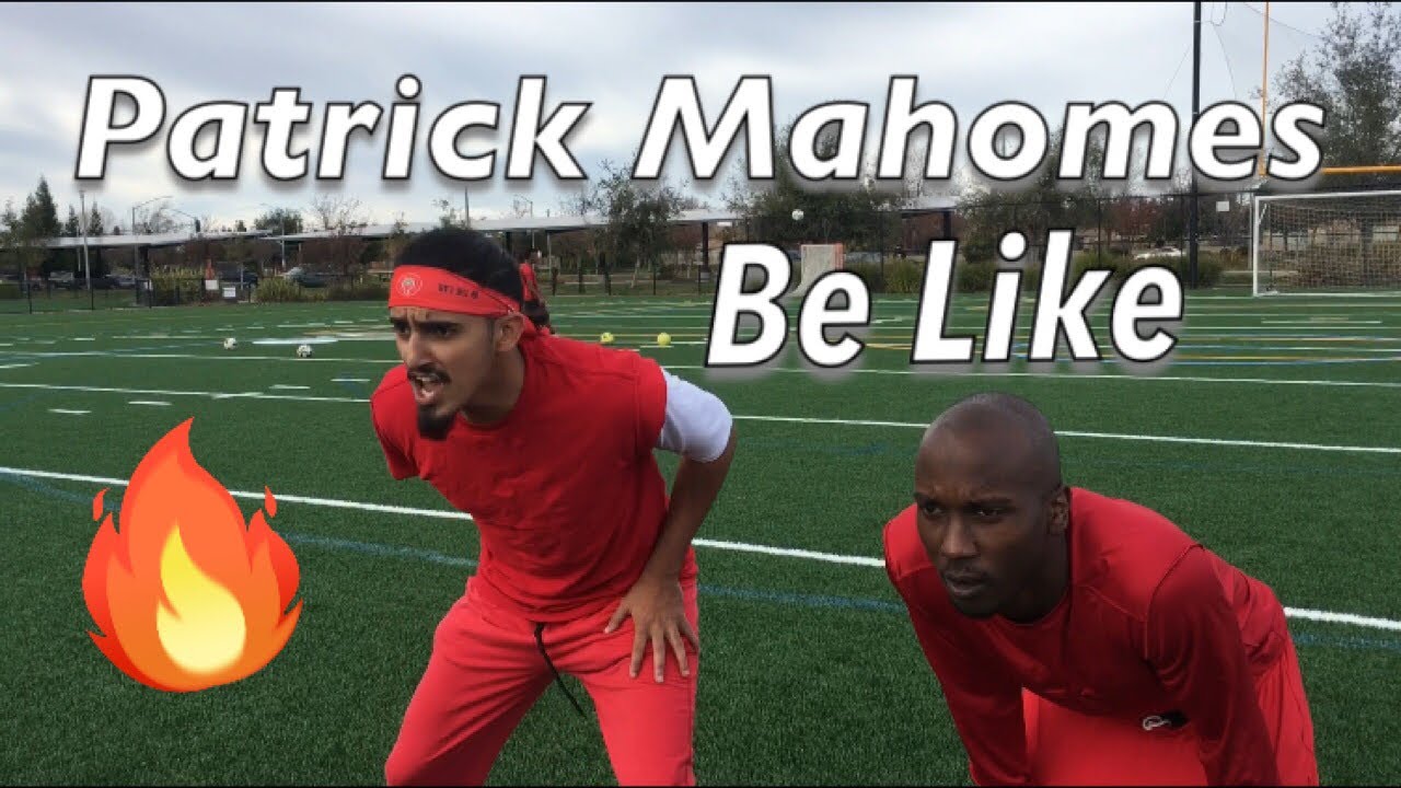 Patrick Mahomes Be Like..