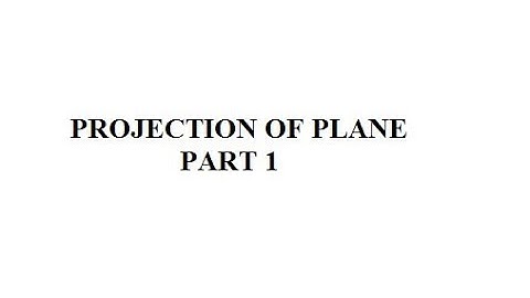 Projection of Plane part 1