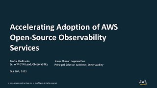 Accelerating Adoption of AWS Open-Source Observability Services - AWS Online Tech Talks