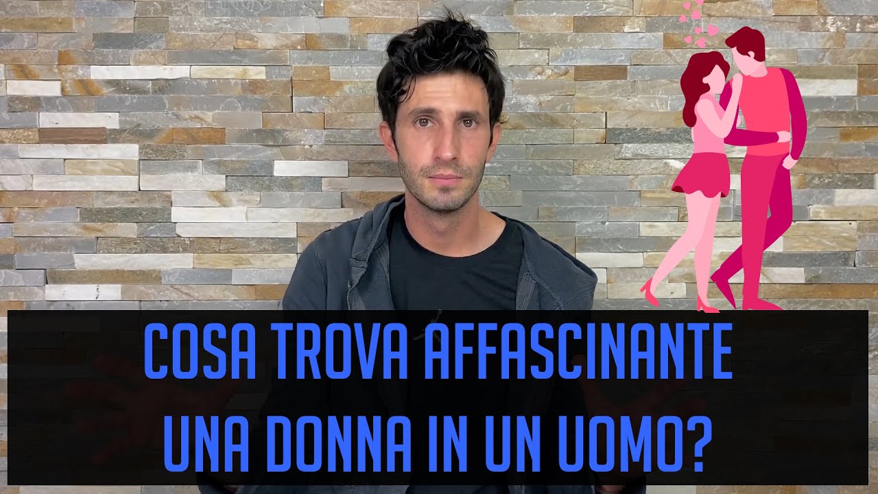 Cosa Guarda Una Donna In Un Uomo