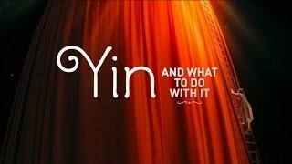 Watch Yin, and What to Do with It Trailer