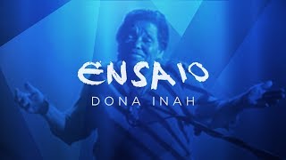 Ensaio | Dona Inah
