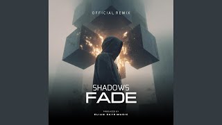 Shadows Fade (Remix)