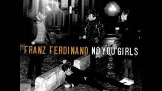 Franz Ferdinand No You Girls (Acoustic)