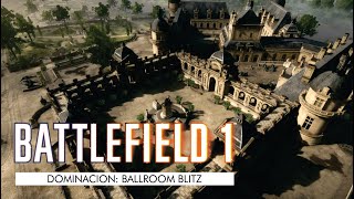 BATTLEFIELD 1 -  Domination: Ballroom Blitz (Martini Henry Gameplay) 05/05/2024