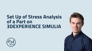 Set Up of Stress Analysis of a Part on 3DEXPERIENCE SIMULIA