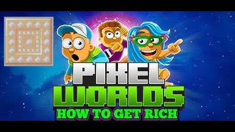 Pixel Worlds | How to get rich :3!