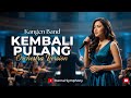 Kembali Pulang - Kangen Band | Orkestra Symphony Version 🎶🎻 | by Eternal Symphony
