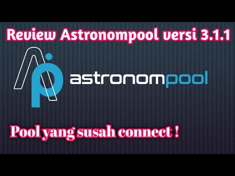 Review Astronompool Versi 3.1.1 Yang Susah Connect @Midas Mining