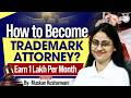How to Become Trademark Attorney| Start your Legal Career in IPR Practice| Muskan Mam