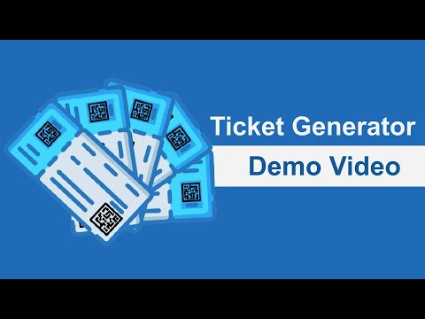 Ticket Generator: A Demo Video to Help You Create Tickets