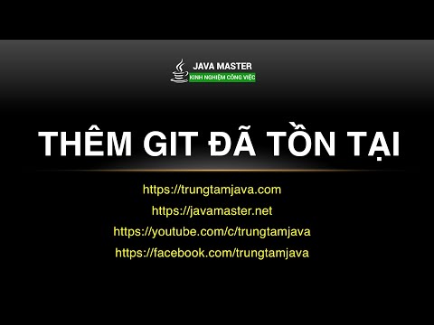 Github 05 - Thêm một git local đã có sẵn - Java Master Edu
