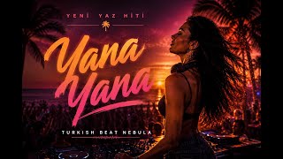 Yana Yana Turkish Beat Nebula 