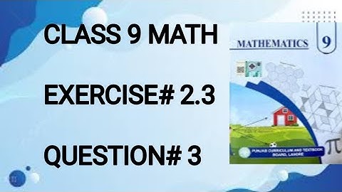 CLASS 9 MATH /CHAPTER#2 /EXERCISE#2.3 /QUESTIONS#3 /