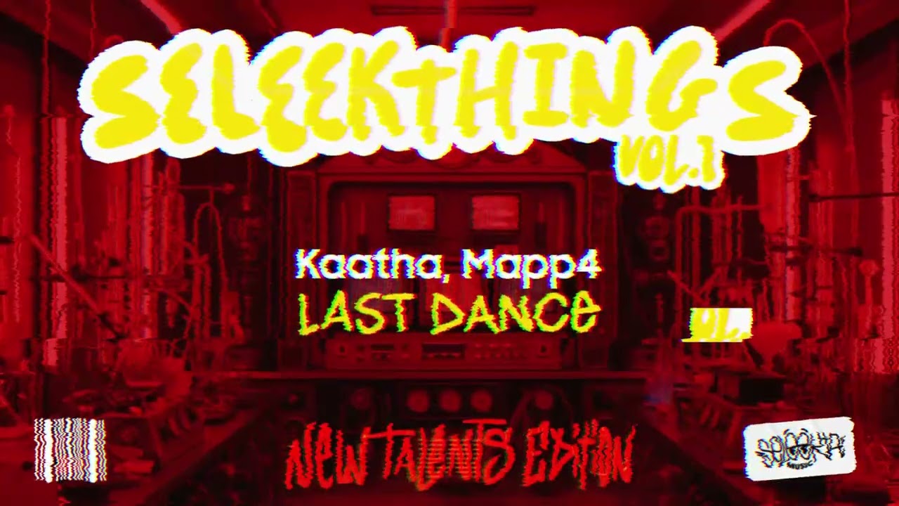 Kaatha, Mapp4  - Last Dance - [Seleekta Music]