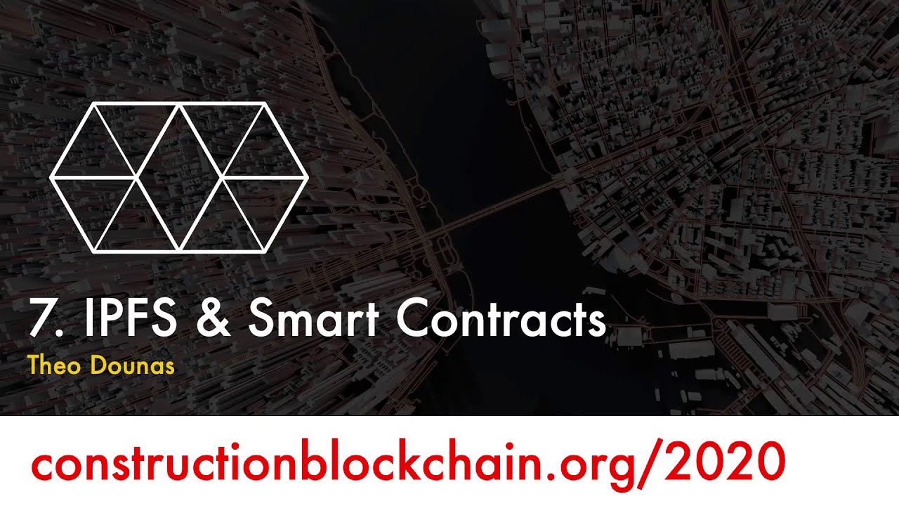 CBC2020 | Day 1 | 7. Ethereum/Solidity Workshop: IPFS & Smart Contracts - Theo Dounas