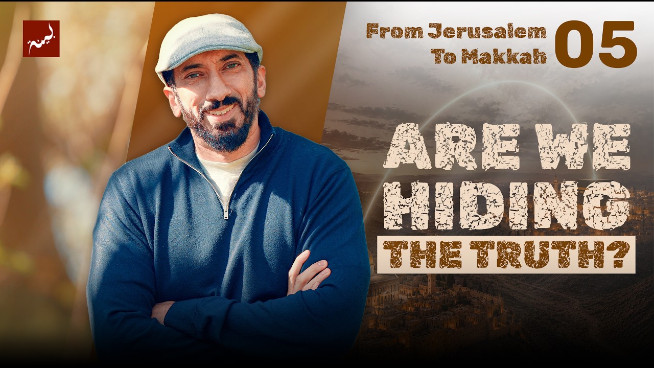 Ep 5 - Truth Above Credentials | Dhul Hijjah 2026 | From Jerusalem to Makkah | Nouman Ali Khan
