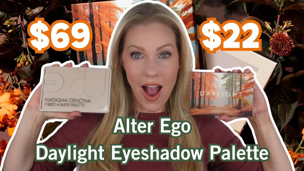 Comparing the Alter Ego Daylight Palette to Natasha Denona I Need A Nude\ $69 VS $22!!!