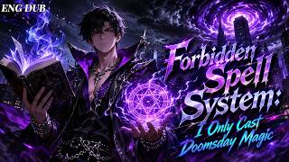 🔥🔥Forbidden Spell System: I Only Cast Doomsday Magic#animation#chineseanime#engdub