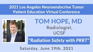 08. Radiation Safety with PRRT (Dr. Hope) - 2021 LACNETS Virtual Conference