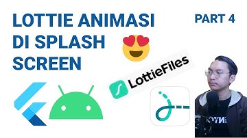 Lottie Animasi Splash Screen di Flutter Android | Part 4 Belajar Splash Screen Flutter Android