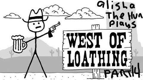 West of Loathing Part 14: Finishing the Cooks Mission - Alisha the Hun Plays