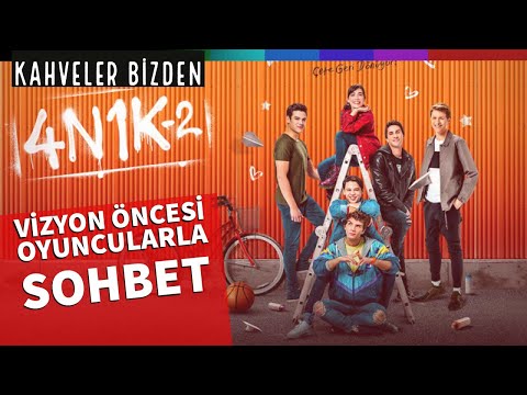 4N1K-2 oyuncularına sorduk! Vizyonda bizleri neler bekliyor? | #kahvelerbizden