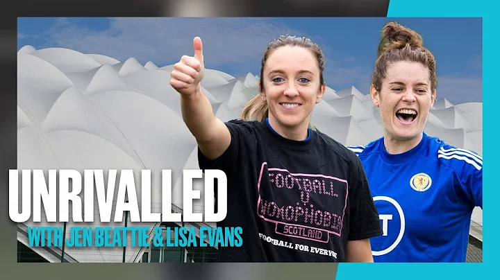 Unrivalled with Lisa Evans & Jen Beattie | #SWNT