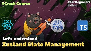 Zustand Crash course for beginners using React js, Typescript, Local storage, and Devtools in Hindi