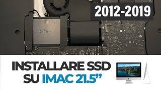 Installare SSD su iMac 21.5” Late 2012 - 2019