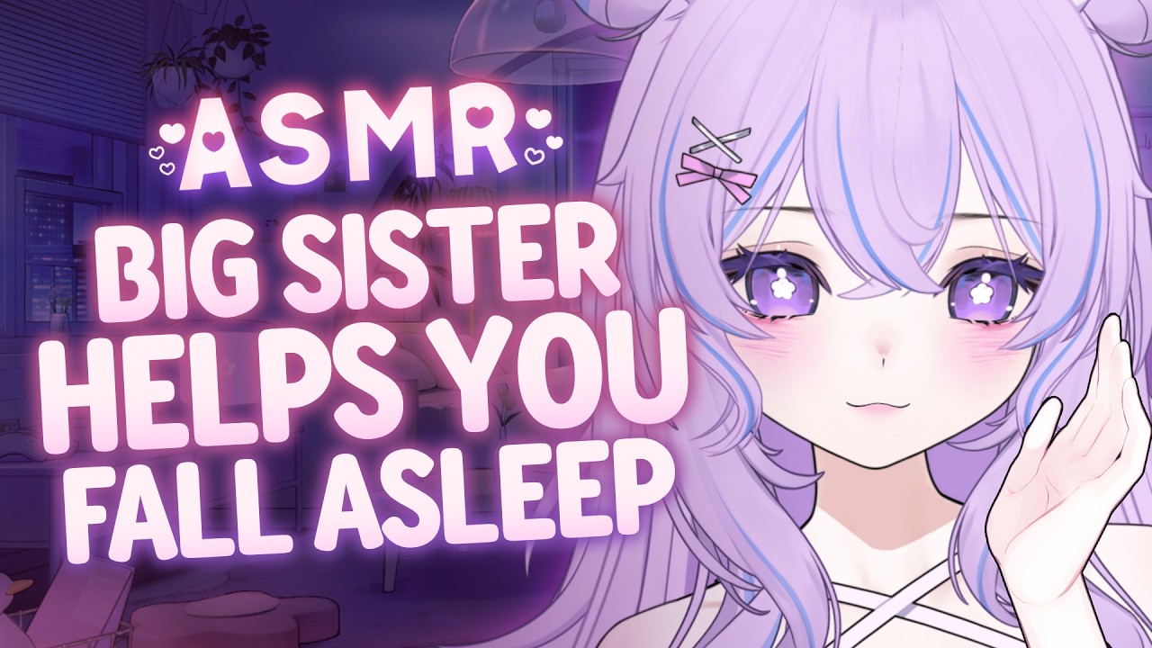 Big Sister Helps You Sleep【ASMR】【Headpats, Personal Attention, Ear Cleaning】