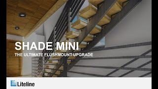 Liteline Webinar: SHADE Mini 4" Surface Mount | The Ultimate Flushmount Upgrade