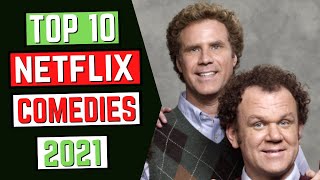 Top 10 Netflix Comedy Movies 2021