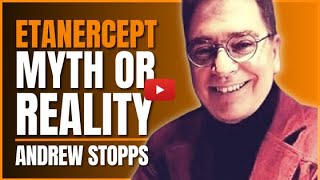 Etanercept for Stroke Recovery: MYTH? or Reality - Andrew Stopps