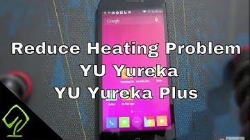How to Reduce the Heating Problem on Micromax YU (Yureka)