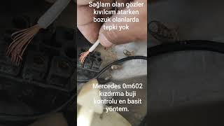 Mercedes #w124 #w201 #om602 motor kızdırma buji sağlamlık testi en basit yöntem.