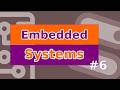 6 - Embedded Systems Explained: From Hardware to Real Time Control