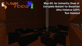 (Doom II) Junkfood - Map60: An Unhealthy Dose of Complete Bullshit for Breakfast (UV-Max) [TAS] @brendondle