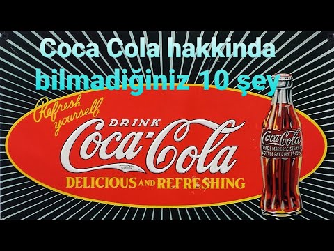 Coca Cola hakkında bilmediğiniz 10 şey