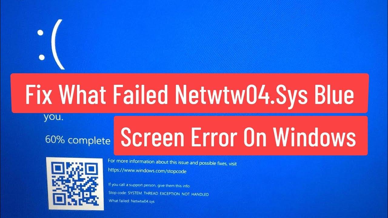 Fix What Failed Netwtw04.sys Blue Screen Error on Windows 11/10/8/7 ...