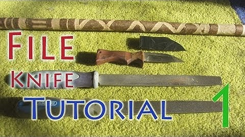 How To Make A Hidden Tang File Knife - Tutorial - Part 1