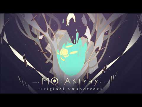MO: Astray OST - 2 - Inside World