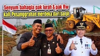TERUS DIGEMPUR BANYAK ALAT BERAT || KALI PESANGGRAHAN DISIDAK PAK LURAH UMAR PASIR PUTIH SAWANGAN 