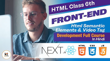 Html Semantic Elements & Video Tag Frontend Development - Class 6th
